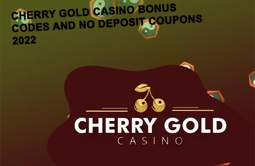 Cherry gold casino new player bonus