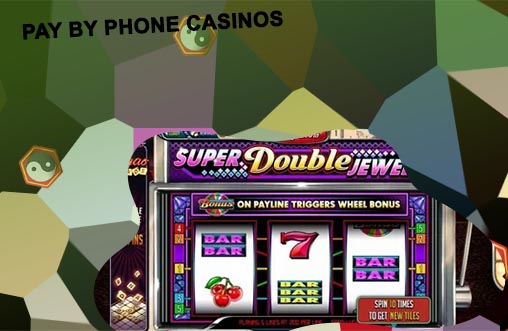 Pay by phone online slots